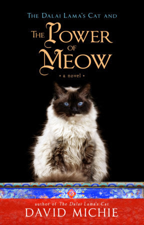 The Dalai Lama's Cat and the Power of Meow Paperback by David Michie