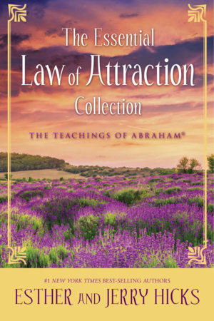 The Essential Law of Attraction Collection Paperback by Esther and Jerry Hicks (The Teachings of Abraham®)