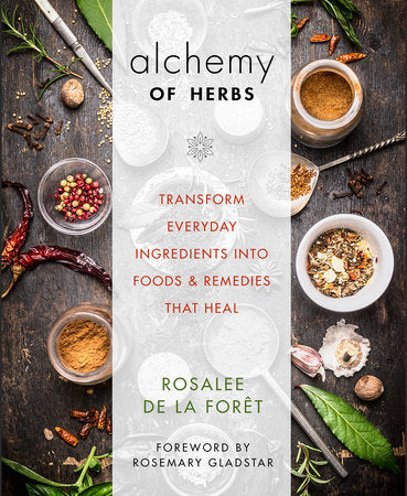 Alchemy of Herbs Paperback by Rosalee de la Forêt