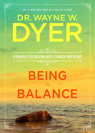 Being in Balance Paperback by Dr. Wayne W. Dyer