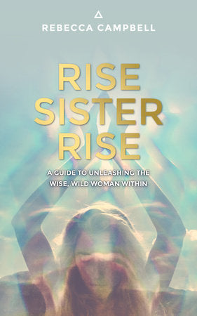 Rise Sister Rise Paperback by Rebecca Campbell