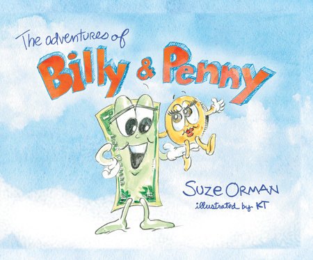 The Adventures of Billy and Penny Hardcover by Suze Orman, illustrated by KT