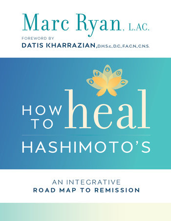 How to Heal Hashimoto's Paperback by Marc Ryan, L.Ac.