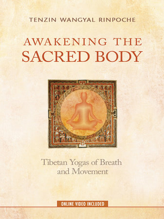 Awakening the Sacred Body Paperback by Tenzin Wangyal Rinpoche