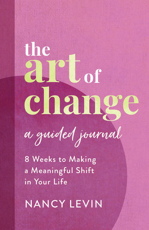 The Art of Change, A Guided Journal Merchandise by Nancy Levin