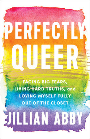 Perfectly Queer Paperback by Jillian Abby