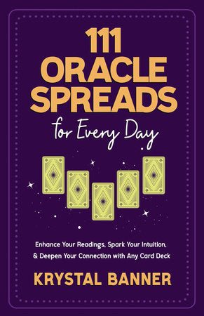 111 Oracle Spreads for Every Day TR by Krystal Banner