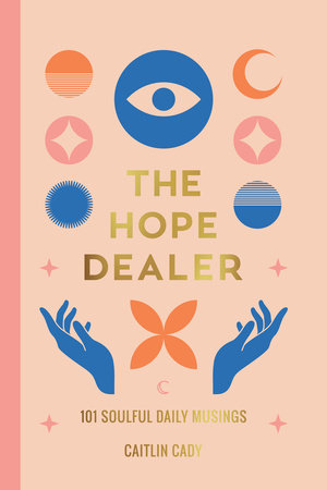 The Hope Dealer Paperback by Caitlin Cady