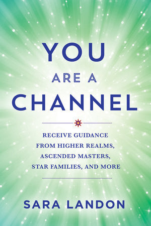 You Are a Channel Paperback by Sara Landon