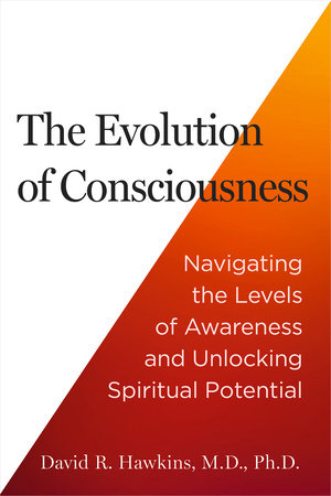 The Evolution of Consciousness Paperback by David R. Hawkins, M.D., Ph.D.