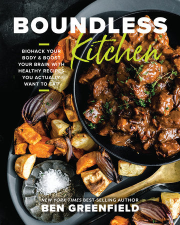 Boundless Kitchen Hardcover by Ben Greenfield