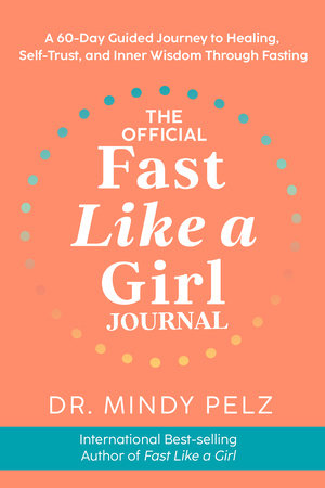 The Official Fast Like a Girl Journal Merchandise by Dr. Mindy Pelz