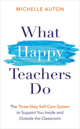 What Happy Teachers Do Paperback by Michelle Auton