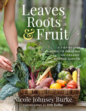 Leaves, Roots & Fruit Paperback by Nicole Johnsey Burke