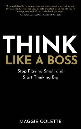 Think Like a Boss Paperback by Maggie Colette