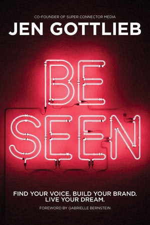 BE SEEN Paperback by Jen Gottlieb