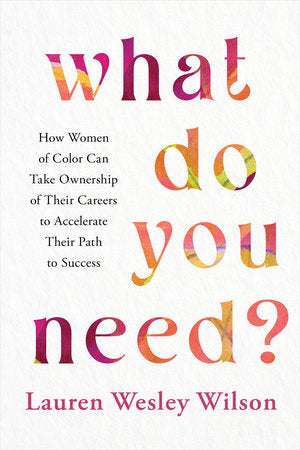What Do You Need? Paperback by Lauren Wesley Wilson
