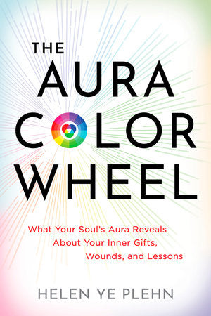 The Aura Color Wheel Paperback by Helen Ye Plehn