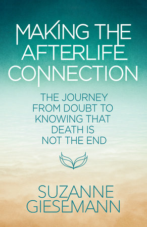 Making the Afterlife Connection Paperback by Suzanne Giesemann