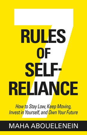 7 Rules of Self-Reliance Paperback by Maha Abouelenein