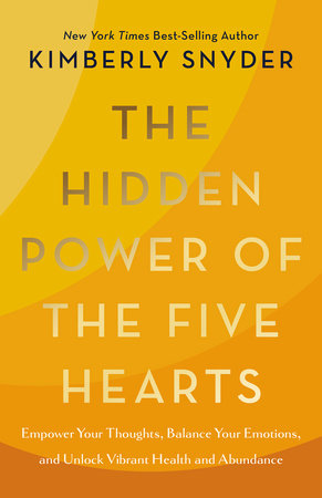 The Hidden Power of the Five Hearts Paperback by Kimberly Snyder
