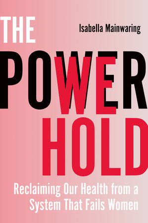 The Power We Hold Paperback by Isabella Mainwaring