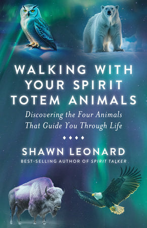 Walking with Your Spirit Totem Animals Paperback by Shawn Leonard
