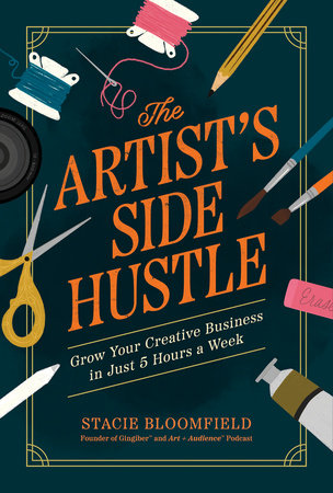 The Artist’s Side Hustle Paperback by Stacie Bloomfield
