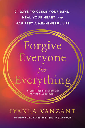 Forgive Everyone for Everything Paperback by Iyanla Vanzant