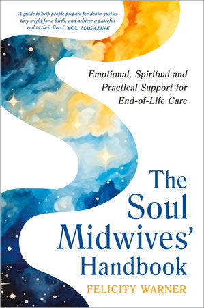 The Soul Midwives' Handbook (Revised Edition) Paperback by Felicity Warner