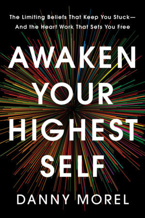 Awaken Your Highest Self Hardcover by Danny Morel
