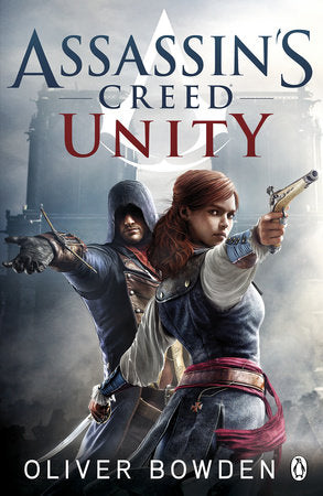 Bowden/assassin's Creed Unity Book 7 Paperback by Oliver Bowden