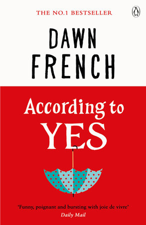 According to Yes Paperback by Dawn French