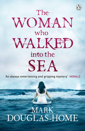 The Woman Who Walked into the Sea Paperback by Mark Douglas-Home