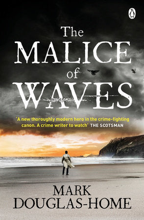 The Malice of Waves Paperback by Mark Douglas-Home