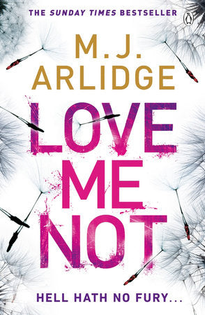 Love Me Not Paperback by M. J. Arlidge