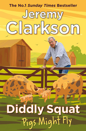 Diddly Squat: Pigs Might Fly Paperback by Jeremy Clarkson