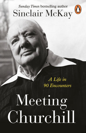 Meeting Churchill Paperback by Sinclair McKay