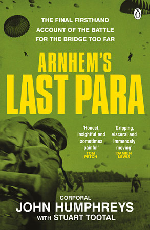 Arnhem's Last Para Paperback by John Humphreys and Stuart Tootal