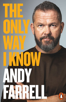 The Only Way I Know Paperback by Andy Farrell