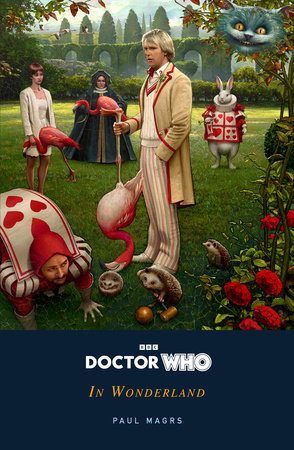 Doctor Who: In Wonderland Paperback by Paul Magrs