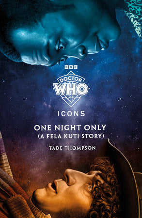 Doctor Who: One Night Only (A Fela Kuti Story) Paperback by Doctor Who and Tade Thompson