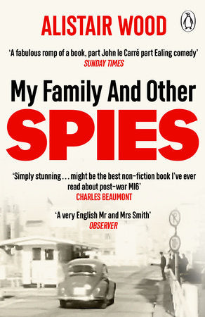My Family and Other Spies Paperback by Alistair Wood
