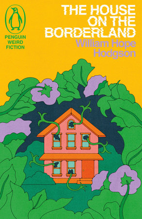 The House on the Borderland Paperback by William Hope Hodgson