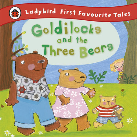 Ladybird First Favourite Tales Goldilocks and the Three Bears Hardcover by Ladybird