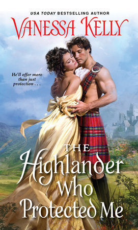The Highlander Who Protected Me Paperback by Vanessa Kelly