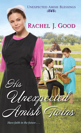 His Unexpected Amish Twins Paperback by Rachel J. Good