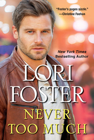 Never Too Much Paperback by Lori Foster