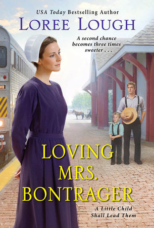 Loving Mrs. Bontrager Paperback by Loree Lough
