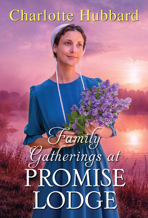 Family Gatherings at Promise Lodge Paperback by Charlotte Hubbard